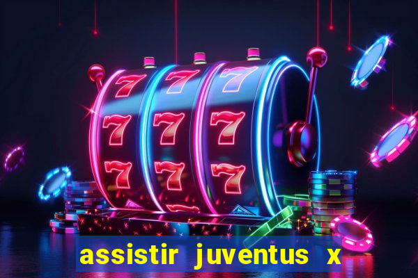 assistir juventus x bayer leverkusen futemax